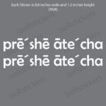 G-9037 Pre she ate cha Appreciate Presheate Southern Decal Sticker