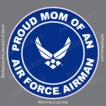 Proud Mom of an Air Force Airman Military USAF Bumper Sticker Window Decal Blue