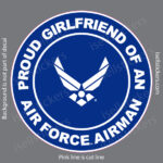 Proud Girlfriend of an Air Force Airman Military USAF Bumper Sticker Window Decal