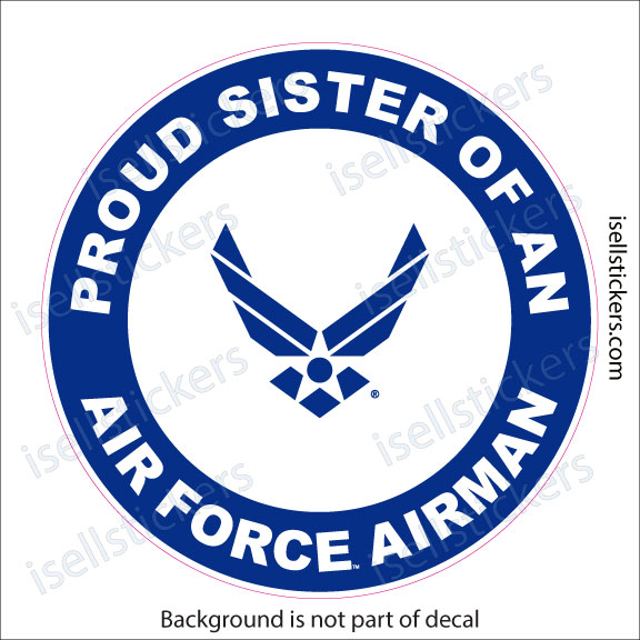 Proud Sister of an Air Force Airman Military USAF Bumper Sticker Window Decal - Image 4
