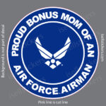 Proud Bonus Mom of an Air Force Airman Military USAF Bumper Sticker Window Decal Blue
