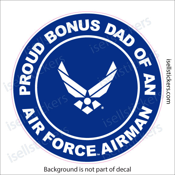Proud Bonus Dad of an Air Force Airman Military USAF Bumper Sticker Window Decal - Image 2
