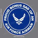 Proud Bonus Dad of an Air Force Airman Military USAF Bumper Sticker Window Decal