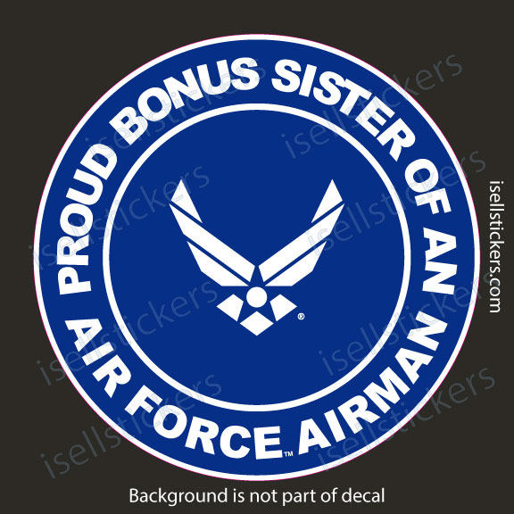 Proud Bonus Sister of an Air Force Airman Military USAF Bumper Sticker Window Decal Blue - Image 3