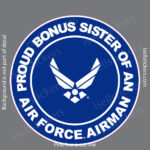 Proud Bonus Sister of an Air Force Airman Military USAF Bumper Sticker Window Decal Blue