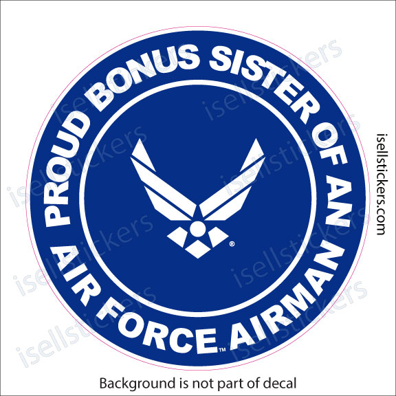 Proud Bonus Sister of an Air Force Airman Military USAF Bumper Sticker Window Decal Blue - Image 2