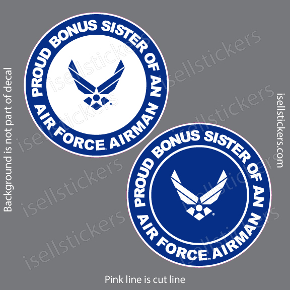 Proud Bonus Sister of an Air Force Airman Military USAF Bumper Sticker Window Decal