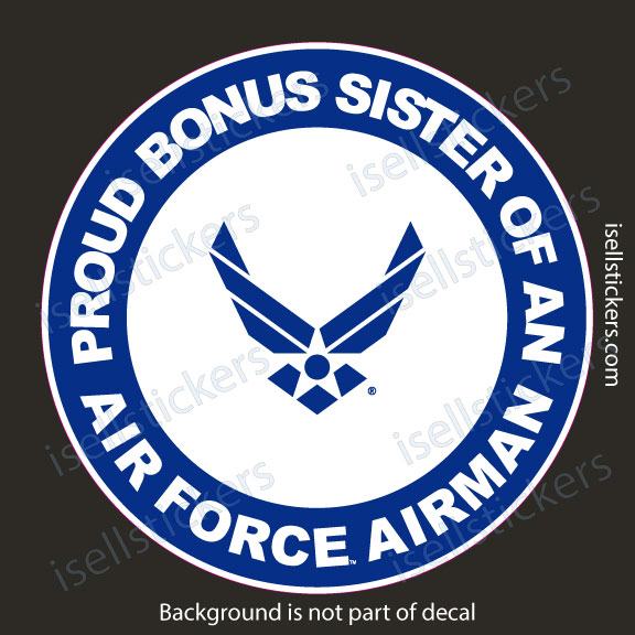 Proud Bonus Sister of an Air Force Airman Military USAF Bumper Sticker Window Decal - Image 5