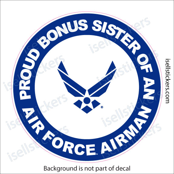 Proud Bonus Sister of an Air Force Airman Military USAF Bumper Sticker Window Decal - Image 4