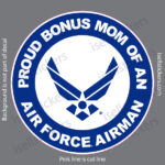 Proud Bonus Mom of an US Air Force Airman Bumper Sticker Window Decal