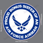 AF-1123-Proud-Bonus-Sister-of-an-US-Air-Force-Airman-Sticker-Decal-Revised-287C-Gry