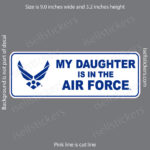 My Daughter is in Air Force USAF Military Bumper Sticker Window Decal