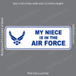 My Niece is in Air Force USAF Military Bumper Sticker Window Decal