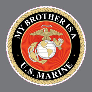My Brother is a US Marine Corps Military Vinyl Window Decal Bumper Sticker