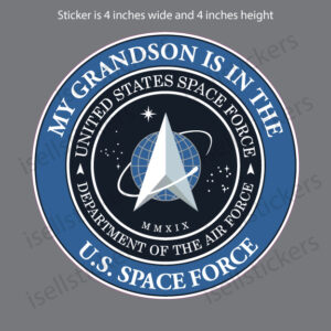 My Grandson is in the US Space Force Military Air Force Sticker Decal