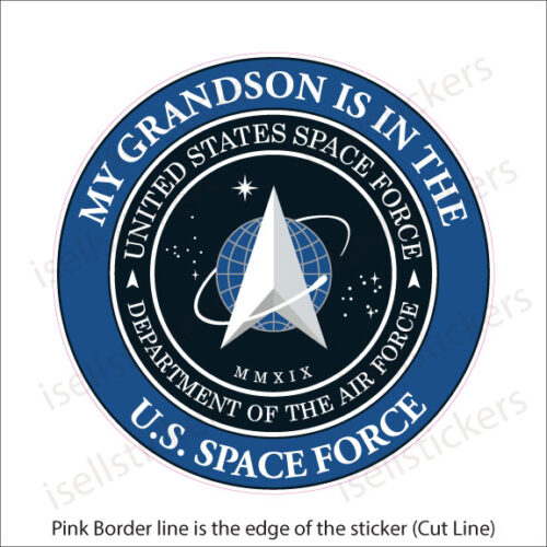 My Grandson is in the US Space Force Military Air Force Sticker Decal