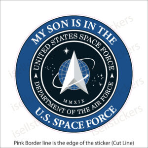 My Son is in the US Space Force Military Air Force Decal Sticker