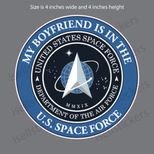 My Boyfriend is in the US Space Force Air Force Sticker Window Decal