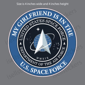 My Girlfriend is in the US Space Force Military Air Force Decal Sticker