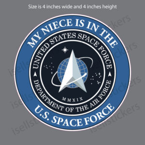 My Niece is in the US Space Force Military Air Force Decal Sticker