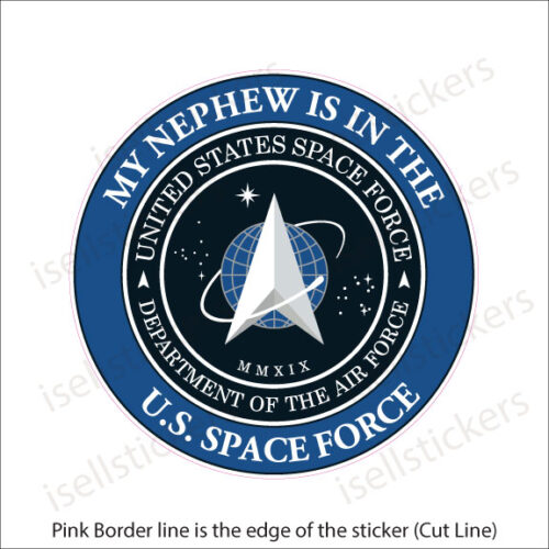 My Nephew is in the US Space Force Military Air Force Decal Sticker