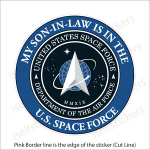 My Son-in-Law is in the US Space Force Military Air Force Decal Sticker