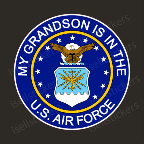 My Grandson is in the US Air Force Military Vinyl Bumper Sticker Window Decal