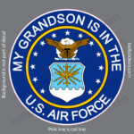 My Grandson is in the US Air Force Military Vinyl Bumper Sticker Window Decal