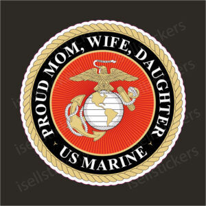 Proud Mom Wife Daughter Marine Corps USMC Sticker Window Decal