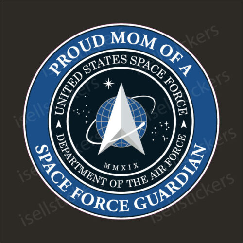 Proud Mom of a Space Force Guardian Military Air Force Bumper Sticker Window Decal