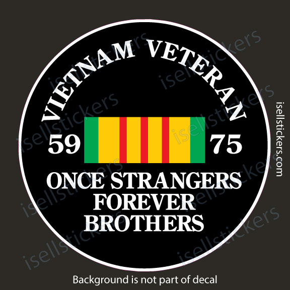 Vietnam Veteran 1959-1975 Military Bumper Sticker Window Decal Once Strangers Forever Brothers - Image 2