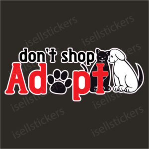 Don't Shop Adopt Pet Rescue Love Dogs Cats Decal Sticker