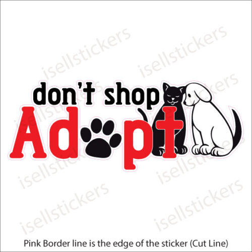Don't Shop Adopt Pet Rescue Love Dogs Cats Decal Sticker
