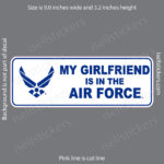 My Girlfriend is in Air Force USAF Military Bumper Sticker Window Decal