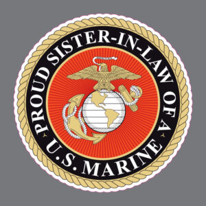 Proud Sister in Law of a Marine Corps Veteran Military Bumper Sticker Window Decal