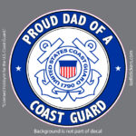 Proud Dad of a Coast Guard USCG Military Bumper Sticker Window Decal