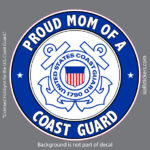 Proud Mom of a Coast Guard USCG Military Bumper Sticker Window Decal