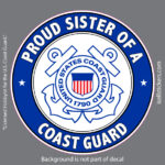 Proud Sister of a Coast Guard USCG Military Bumper Sticker Window Decal