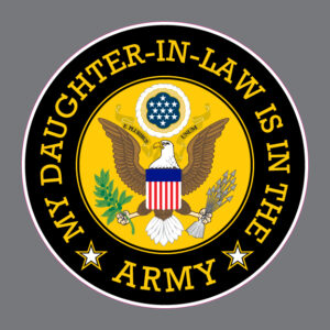 My Daughter In Law Is In the Army Military Window Decal Bumper Sticker