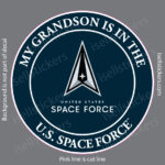 My Grandson is in the US Space Force Military Air Force Window Decal Bumper Sticker