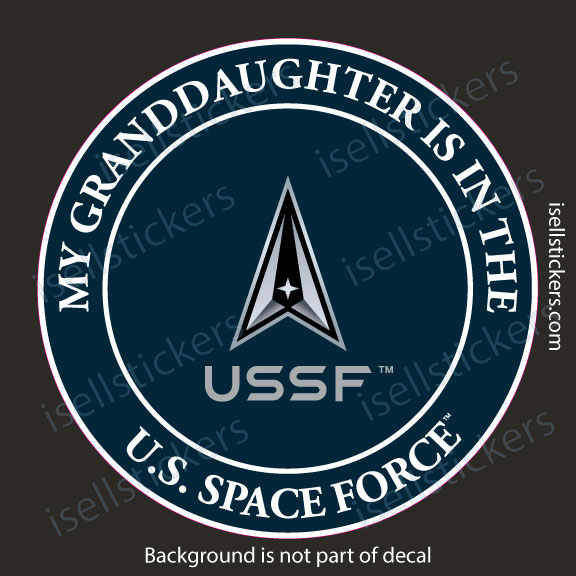 My Granddaughter is in the US Space Force Military Air Force Window Decal Bumper Sticker - Image 3