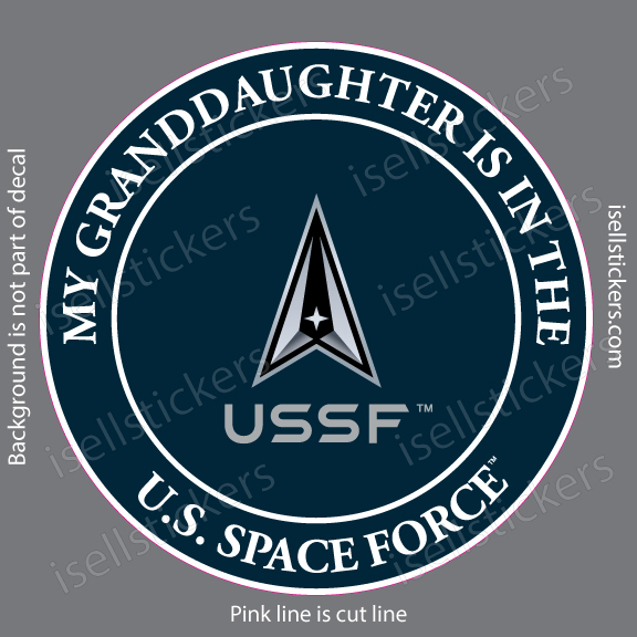 My Granddaughter is in the US Space Force Military Air Force Window Decal Bumper Sticker