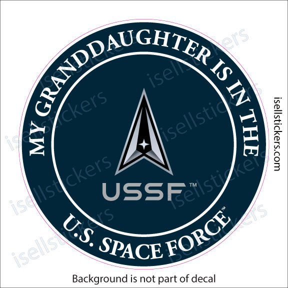My Granddaughter is in the US Space Force Military Air Force Window Decal Bumper Sticker - Image 2