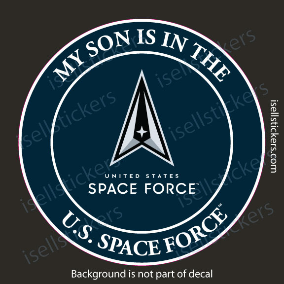 My Son is in the US Space Force Military Air Force Window Decal Bumper Sticker - Image 3