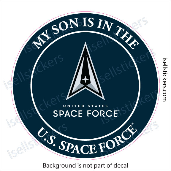 My Son is in the US Space Force Military Air Force Window Decal Bumper Sticker - Image 2