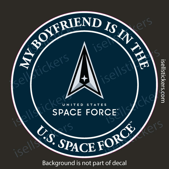 My Boyfriend is in the US Space Force Military Air Force Window Decal Bumper Sticker - Image 3