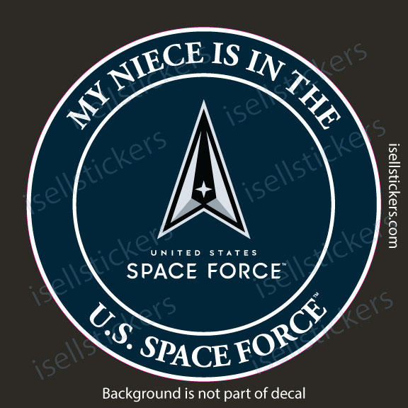 My Niece is in the US Space Force Military Air Force Window Decal Bumper Sticker - Image 3