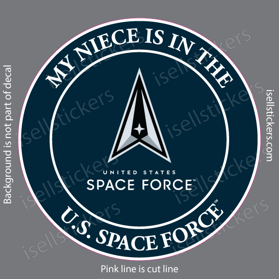 My Niece is in the US Space Force Military Air Force Window Decal Bumper Sticker