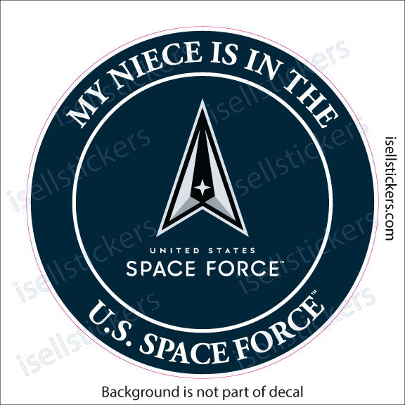 My Niece is in the US Space Force Military Air Force Window Decal Bumper Sticker - Image 2