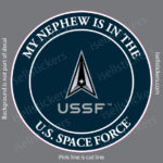 My Nephew is in the US Space Force Military Air Force Window Decal Bumper Sticker